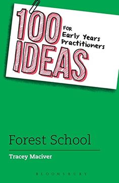portada 100 Ideas for Early Years Practitioners: Forest School (100 Ideas for the Early Years)
