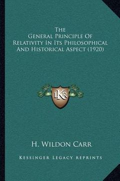 portada the general principle of relativity in its philosophical and historical aspect (1920) (in English)