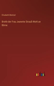 portada Briefe der Frau Jeanette Strauß-Wohl an Börne (in German)