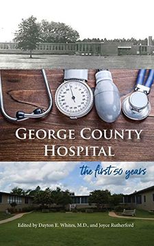 portada George County Hospital: The First Fifty Years (en Inglés)