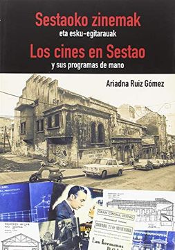 portada Zinemak Sestaon Eta Bere Eskuko Egitarauak / Los Cines En Sestao Y Sus Programas De Mano (in Basque)