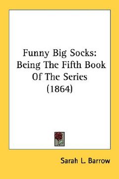portada funny big socks: being the fifth book of the series (1864) (in English)