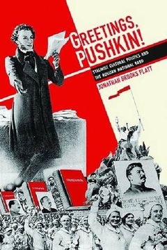 portada Greetings, Pushkin!: Stalinist Cultural Politics and the Russian National Bard (Pitt Series in Russian and East European Studies)