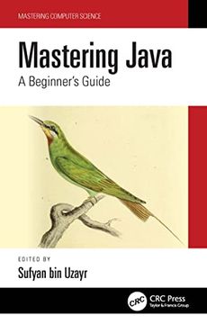 portada Mastering Java: A Beginner'S Guide (Mastering Computer Science) (en Inglés)