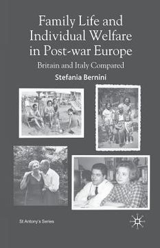 portada Family Life and Individual Welfare in Post-War Europe: Britain and Italy Compared (en Inglés)