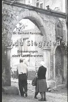 portada Adu Siegfried: Erinnerungen Eines Landtierarztes (en Alemán)