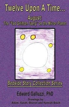 portada twelve upon a time... august: the "yad gnihton taerg" on the mirror planet, bedside story collection series (en Inglés)