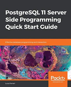 portada Postgresql 11 Server Side Programming Quick Start Guide: Effective Database Programming and Interaction (en Inglés)