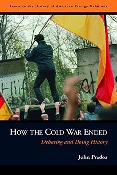 portada How the Cold war Ended: Debating and Doing History (Issues in the History of American Foreign Relations) (in English)