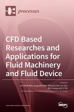 portada CFD Based Researches and Applications for Fluid Machinery and Fluid Device (en Inglés)