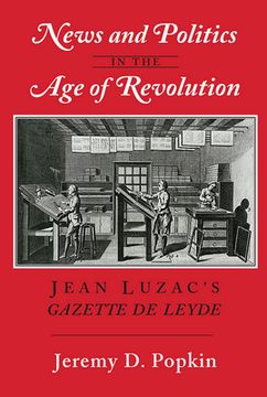 portada News and Politics in the Age of Revolution: Jean Luzac's Gazette de Leyde (in English)
