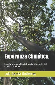 portada Esperanza Climática.: La educación ambiental frente al desafío del cambio climático.