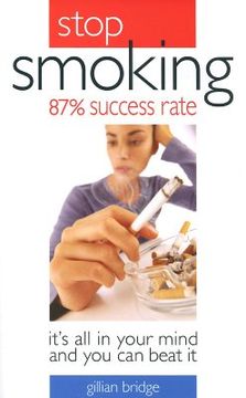 portada stop smoking 87% success rate: it's all in your mind and you can beat it (en Inglés)