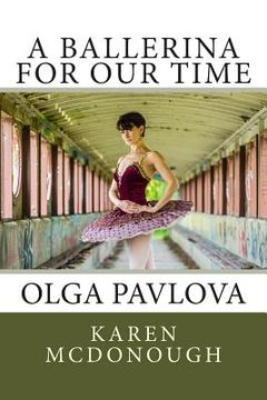 portada A Ballerina For Our Time: Olga Pavlova (in English)