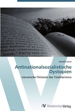 portada Antinationalsozialistische Dystopien: Literarische Fiktionen des Totalitarismus