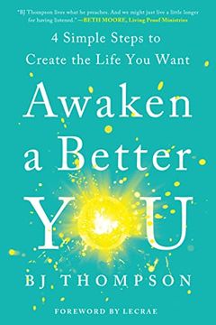 portada Awaken a Better You: 4 Simple Steps to Create the Life you Want (in English)