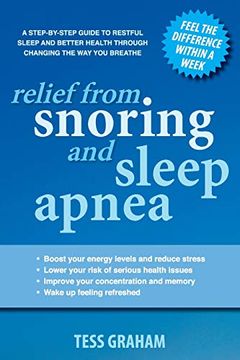 portada Relief From Snoring and Sleep Apnea: A Step-By-Step Guide to Restful Sleep and Better Health Through Changing the way you Breathe (no 1 in the Breatheability for Health) 