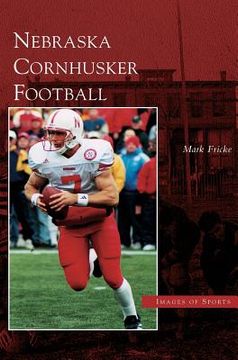portada Nebraska Cornhusker Football (en Inglés)