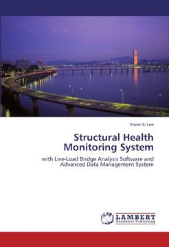 portada Structural Health Monitoring System: with Live-Load Bridge Analysis Software and Advanced Data Management System