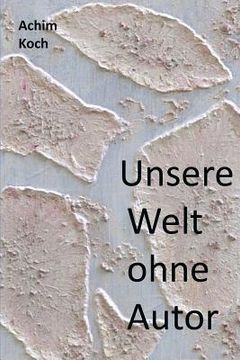 portada Unsere Welt ohne Autor (in German)
