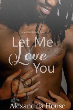 portada Let me Love You: Volume 1 (Mcclain Brothers) (en Inglés)
