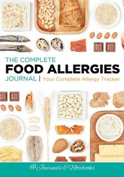 portada The Complete Food Allergies Journal: Your Complete Allergy Tracker (en Inglés)