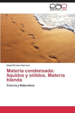 portada Materia Condensada: Liquidos y Solidos. Materia Blanda