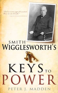 portada Smith Wigglesworth's Keys to Power (en Inglés)