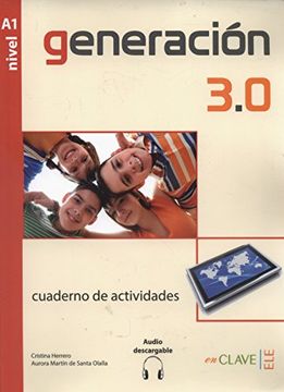 portada Generacion 3. 0: Cuarderno de Actividades + Audio Descargable a1 (in Spanish)