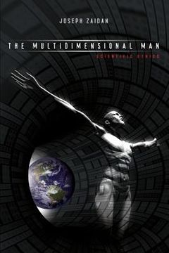 portada The Multidimensional Man - Scientific Ethics-The Science of Man (en Inglés)