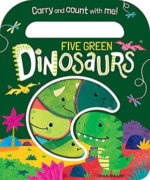 portada Five Green Dinosaurs (Count and Carry Board Books) (in English)