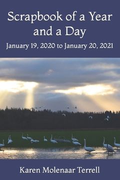 Scrapbook of a Year and a Day: January 19, 2020 to January 20, 2021 (en Inglés)