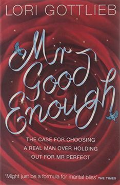 portada Mr Good Enough: The Case for Choosing a Real man Over Holding out for mr Perfect [Paperback] 