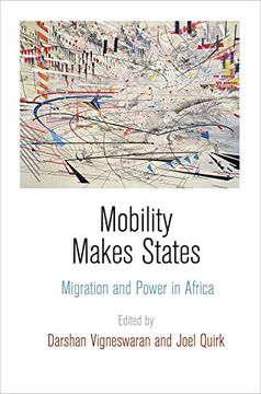portada Mobility Makes States: Migration and Power in Africa (en Inglés)
