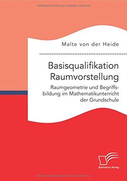portada Basisqualifikation Raumvorstellung: Raumgeometrie und Begriffsbildung im Mathematikunterricht der Grundschule (German Edition)
