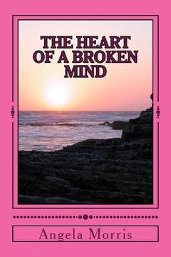 portada The Heart Of A Broken Mind (en Inglés)
