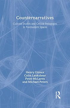 portada Counternarratives: Cultural Studies and Critical Pedagogies in Postmodern Spaces (in English)
