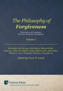 portada The Philosophy of Forgiveness - Volume i: Explorations of Forgiveness: Personal, Relational, and Religious