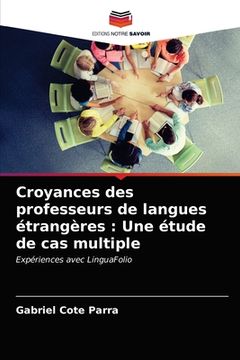 portada Croyances des professeurs de langues étrangères: Une étude de cas multiple (in French)