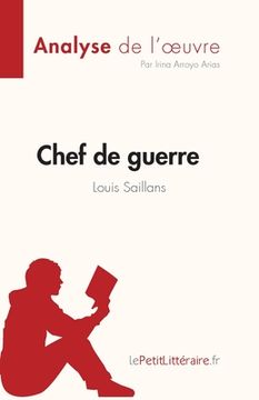 portada Chef de guerre de Louis Saillans (Analyse de l'oeuvre): Résumé complet et analyse détaillée de l'oeuvre (en Francés)