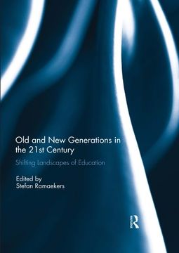 portada Old and new Generations in the 21St Century: Shifting Landscapes of Education (en Inglés)