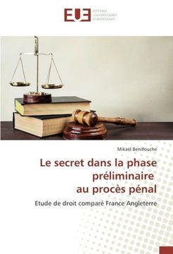 portada Le secret dans la phase préliminaire au procès pénal: Etude de droit comparé France Angleterre (French Edition)
