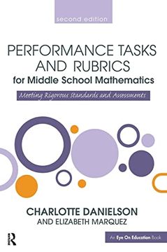 portada Performance Tasks and Rubrics for Middle School Mathematics: Meeting Rigorous Standards and Assessments (Math Performance Tasks) (en Inglés)