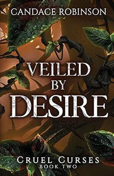 portada Veiled by Desire (Cruel Curses) (en Inglés)