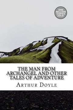 portada The Man from Archangel and Other Tales of Adventure (in English)
