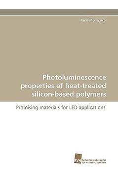 portada photoluminescence properties of heat-treated silicon-based polymers (in English)