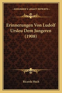 portada Erinnerungen Von Ludolf Ursleu Dem Jungeren (1908) (en Alemán)