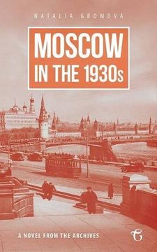portada Moscow in the 1930s - A Novel from the Archives