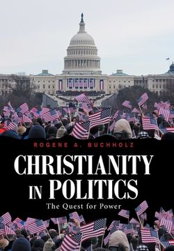 portada Christianity in Politics: The Quest for Power (en Inglés)