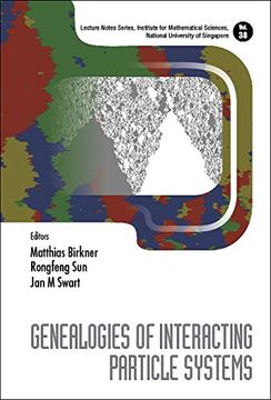 portada Genealogies of Interacting Particle Systems: 38 (Lecture Notes Series, Institute for Mathematical Sciences, National University of Singapore) 